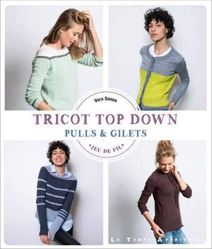 Tricot top down : pulls & gilets