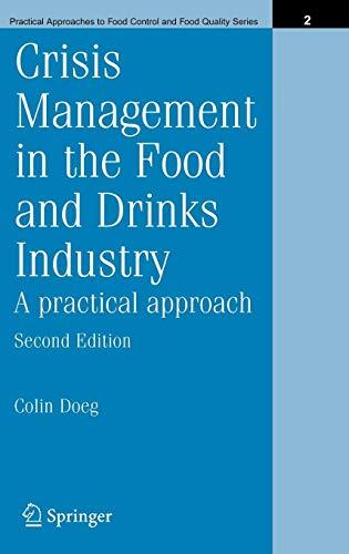 Crisis Management in the Food and Drinks Industry: A Practical Approach (Practical Approaches to Food Control and Food Quality Series, Band 2)