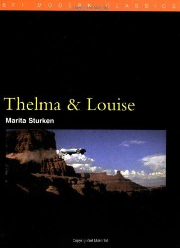 Thelma and Louise (BFI Modern Classics)