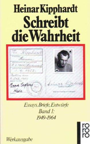 Schreibt die Wahrheit: Essays, Briefe, Entwürfe. Band 1: 1949 - 1964: Essays, Briefe, Entwürfe I. 1941 - 1964. (Gesammelte Werke in Einzelausgaben)