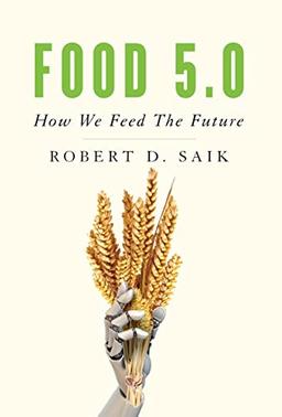 Food 5.0: How We Feed The Future