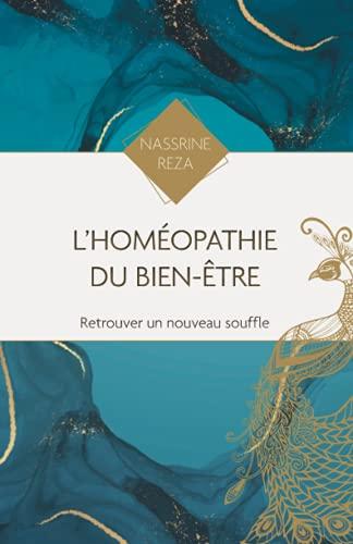 L'homéopathie du bien-être: Retrouver un nouveau souffle