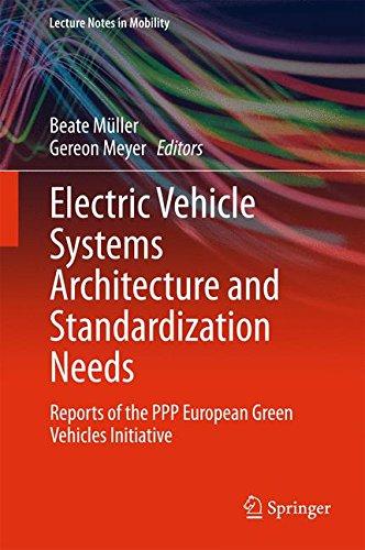 Electric Vehicle Systems Architecture and Standardization Needs: Reports of the PPP European Green Vehicles Initiative (Lecture Notes in Mobility)