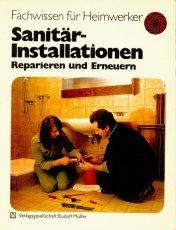 Sanitär-Installationen - Reparieren und Erneuern