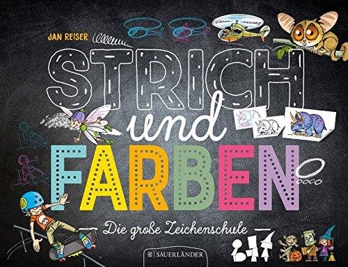 Strich und Farben - Die große Zeichenschule