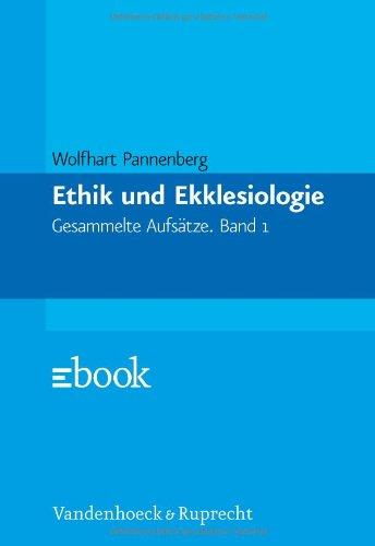 Ethik und Ekklesiologie. Gesammelte Aufsätze