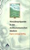 Nosodenpräparate in der Antihomotoxischen Medizin