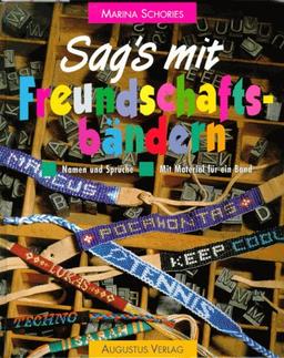 Sag's mit Freundschaftsbändern