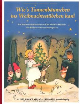 Wie's Tannenbäumchen ins Weihnachtsstübchen kam: Ein Weihnachtsmärchen