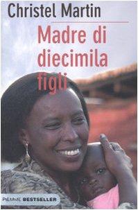 Madre di diecimila figli