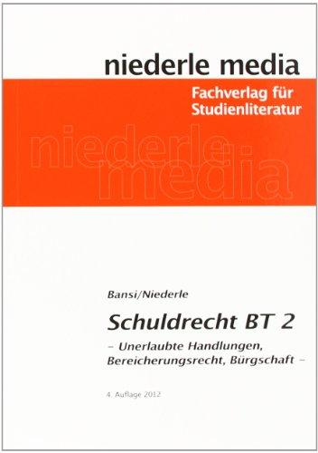 Einführung in das Schuldrecht (BT) 2: Unerlaubte Handlungen, Bereicherungsrecht, Bürgerschaft