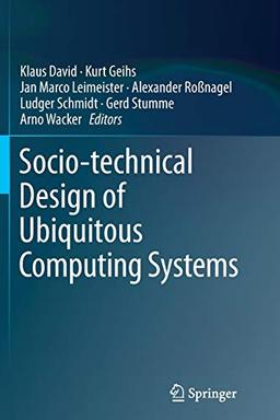 Socio-technical Design of Ubiquitous Computing Systems