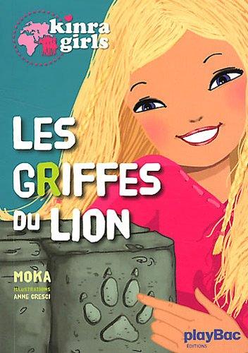 Kinra girls. Vol. 3. Les griffes du lion