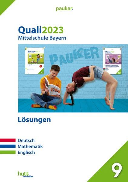 Quali 2023 - Mittelschule Bayern: Lösungsband: Mathematik, Deutsch, Englisch