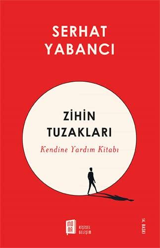 Zihin Tuzakları: Kendine Yardım Kitabı