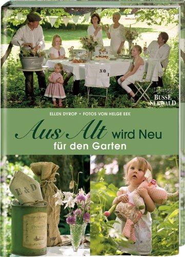 Aus Alt wird Neu für den Garten