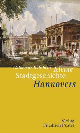 Kleine Stadtgeschichte Hannovers