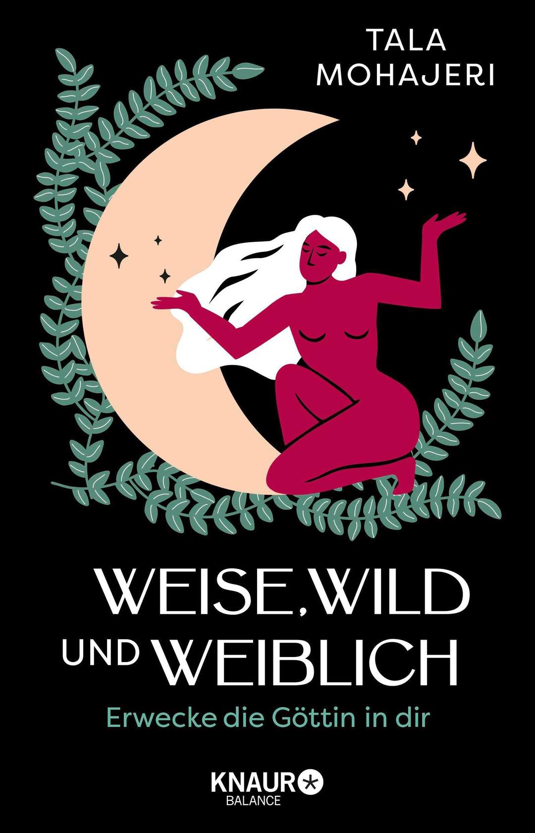 Weise, wild und weiblich: Erwecke die Göttin in dir | Eintauchen in die Magie des Weiblichen: Wie Göttinnenmythen uns heute stärken und inspirieren können