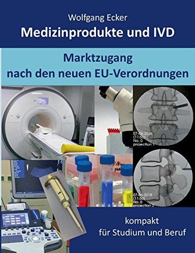 Medizinprodukte und IVD: Marktzugang nach den neuen EU-Verordnungen kompakt für Studium und Beruf