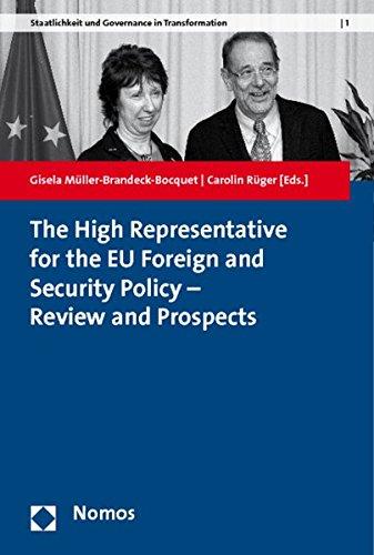 The High Representative for the EU Foreign and Security Policy - Review and Prospects (Staatlichkeit Und Governance in Transformation)