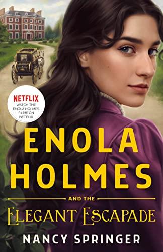 Enola Holmes and the Elegant Escapade (Enola Holmes Mysteries)