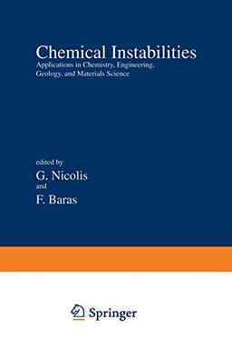 Chemical Instabilities: Applications in Chemistry, Engineering, Geology, and Materials Science (Nato Science Series C:, 120, Band 120)