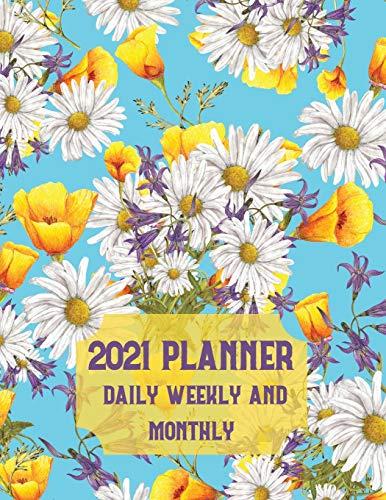 2021 Planner Daily Weekly and Monthly: Calendar Notebook-Day Planner-12 Months Calendar January to December-Planner and Organizer