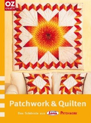 Patchwork & Quilten. Das schönste aus Lena special Patchwork