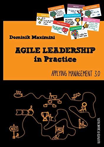 Agile Leadership in Practice: Applying Management 3.0