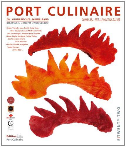 PORT CULINAIRE TWENTYTWO: Ein kulinarischer Sammelband (Nr. 22)