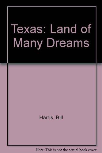 Texas Land Of Many Dreams