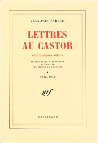 Lettres au Castor : et à quelques autres. Vol. 1. 1926-1939