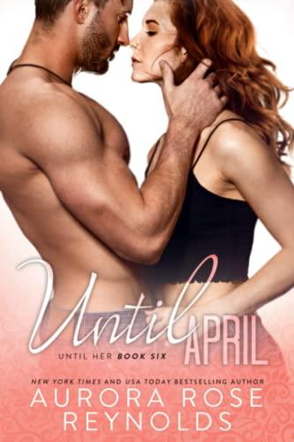 Until April (Until Him/Her, Band 10)