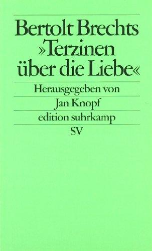 Bertolt Brechts »Terzinen über die Liebe« (edition suhrkamp)