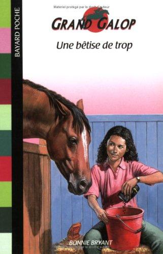 Grand Galop. Une bêtise de trop