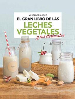 El gran libro de las leches vegetales (Alimentación)