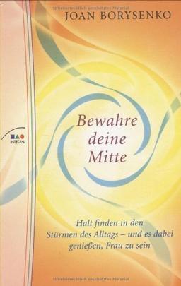 Bewahre deine Mitte