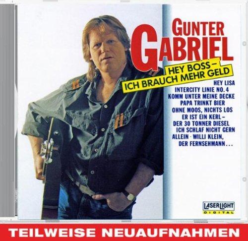 Gunter Gabriel Hey Boss - Ich brauch mehr Geld