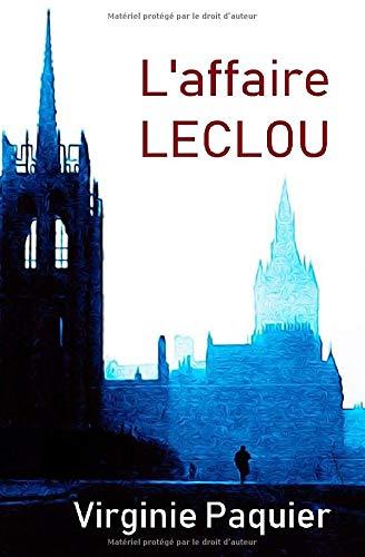 L'affaire LECLOU (Enquêtes Leclou, Band 1)