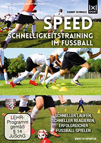 Speed   Schnelligkeitstraining im Fußball - Schneller laufen, schneller reagieren, erfolgreicher Fußball spielen