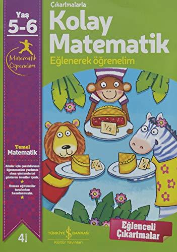 Çıkartmalarla Kolay Matematik (5-6 Yaş): Eğlenerek Öğrenelim 5-6 Yaş