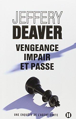 Une enquête de l'agent Corte. Vengeance, impair et passe