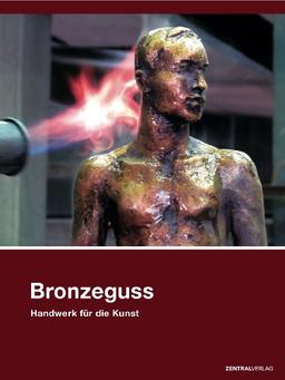 Bronzeguss: Handwerk für die Kunst