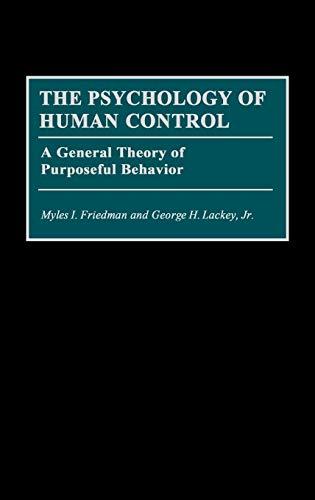 The Psychology of Human Control: A General Theory of Purposeful Behavior