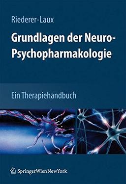 Grundlagen der Neuro-Psychopharmakologie: Ein Therapiehandbuch