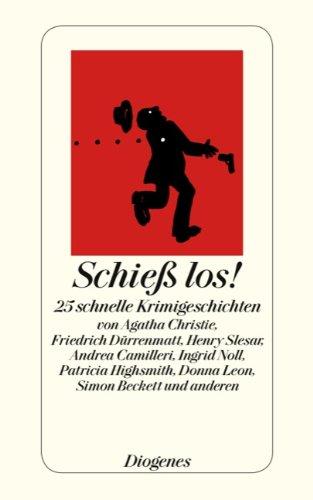 Schieß los!: 25 schnelle Krimi-Geschichten