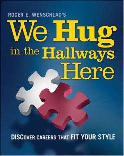 We Hug in the Hallways Here: Discover Careers That Fit Your Style