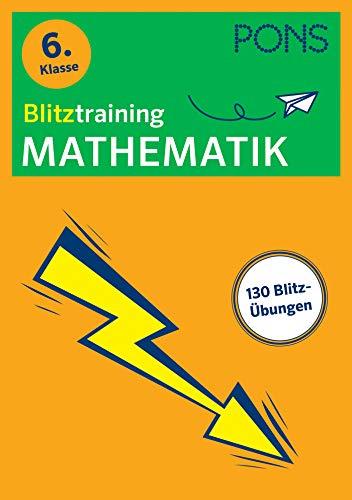 PONS Blitztraining Mathematik 6. Klasse: Blitzschnell kapiert - Der Übungsblock für zwischendurch