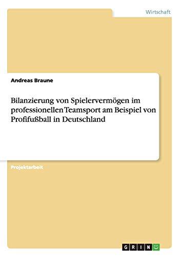 Bilanzierung von Spielervermögen im professionellen Teamsport am Beispiel von Profifußball in Deutschland