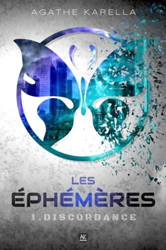 Les Éphémères - 1. Discordance